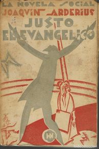 Livros antigos: JUSTO EL EVANGÉLICO (NOVELA DE SARCASMO SOCIAL Y CRISTIANO), POR JOAQUÍN ARDERÍUS. AÑO 1929. (4.2)